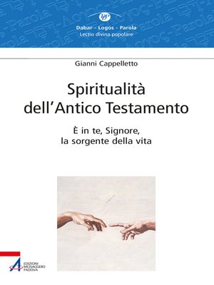 cover image of Spiritualità dell'Antico Testamento. È in te, Signore, la sorgente della vita (Sal 36,10)